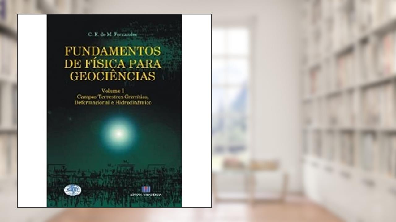 Capa de Fundamentos de Física Para Geociências - Volume 1, do autor Carlos Eduardo de Moraes Fernandes