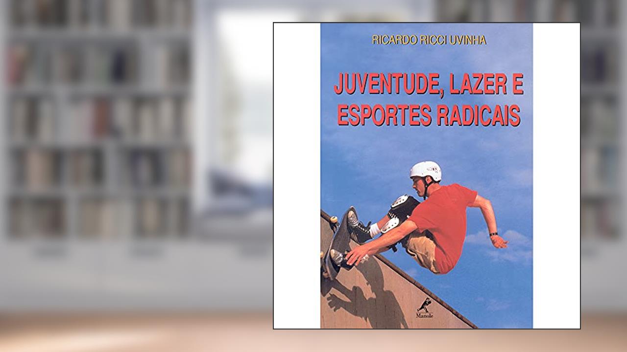 Capa de Juventude, lazer e esportes radicais, do autor Ricardo Ricci Uvinha