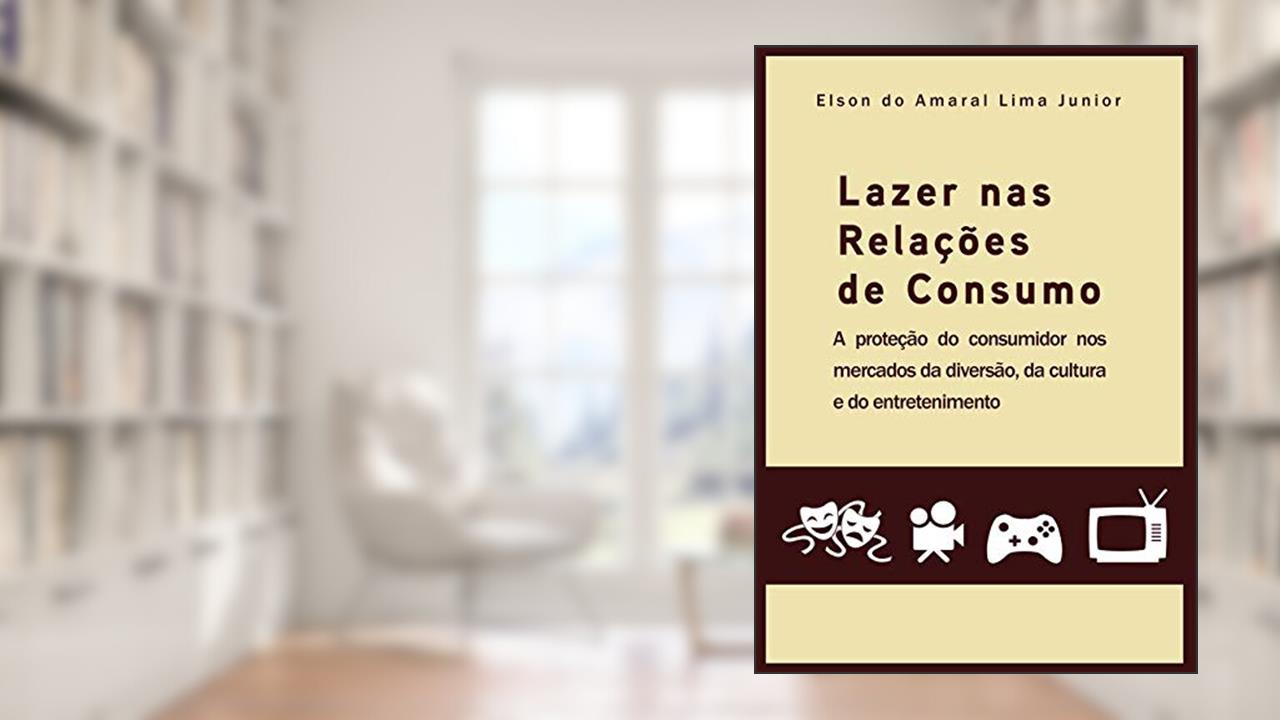 Capa de Lazer Nas Relações De Consumo, do autor Elson Do Amaral Lima Junior