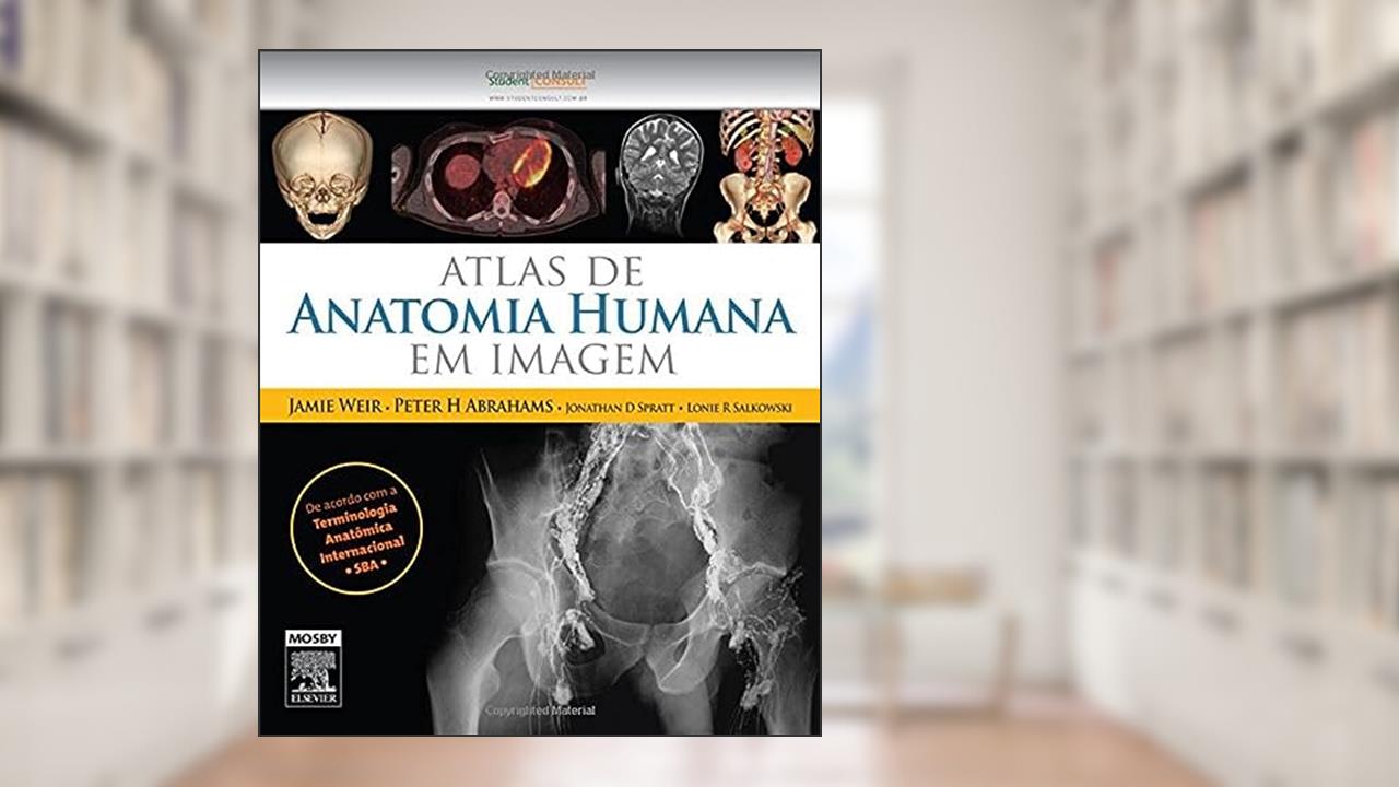 Capa de Atlas de Anatomia Humana em Imagens, do autor James Weir
