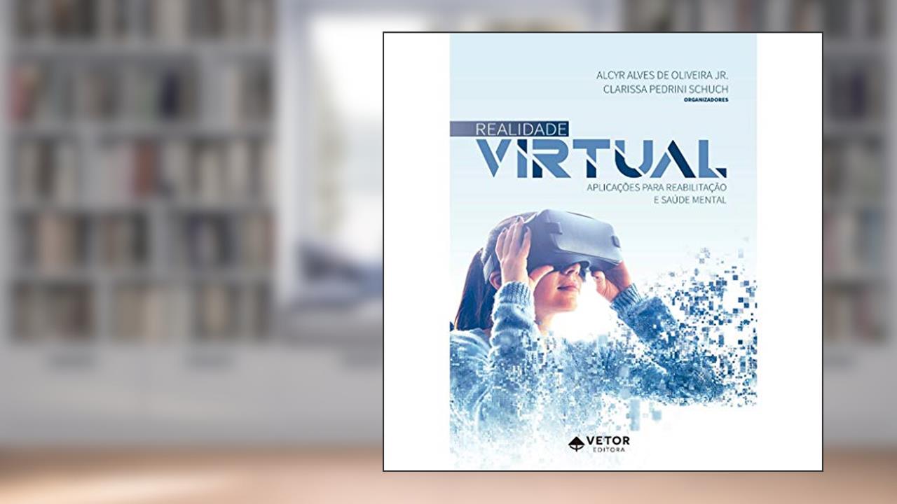 Capa de Realidade Virtual - Aplicações Para Reabilitação da Saúde Mental, do autor Alcyr Alves De Oliveira