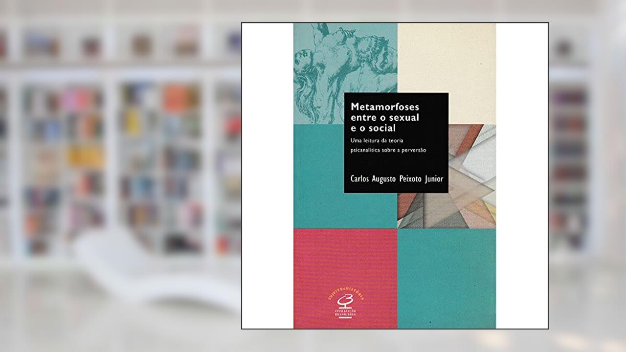 Capa de Metamorfoses Entre O Sexual E O Social, do autor Carlos Augusto Peixoto Junior