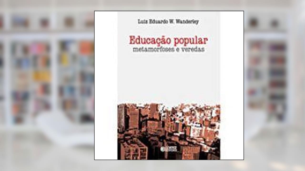 Capa de Educação popular: metamorfoses e veredas, do autor Luiz Eduardo Wanderley