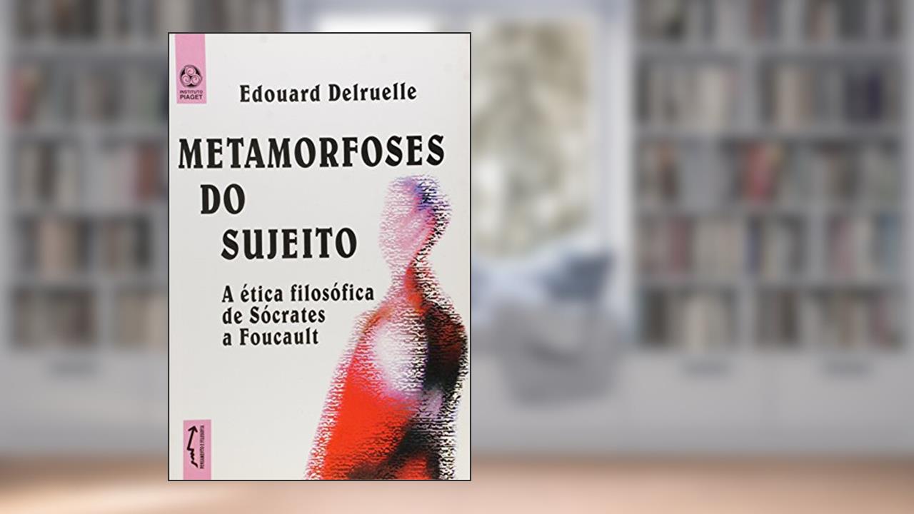 Capa de Metamorfoses do Sujeito, do autor Edouard Delruelle
