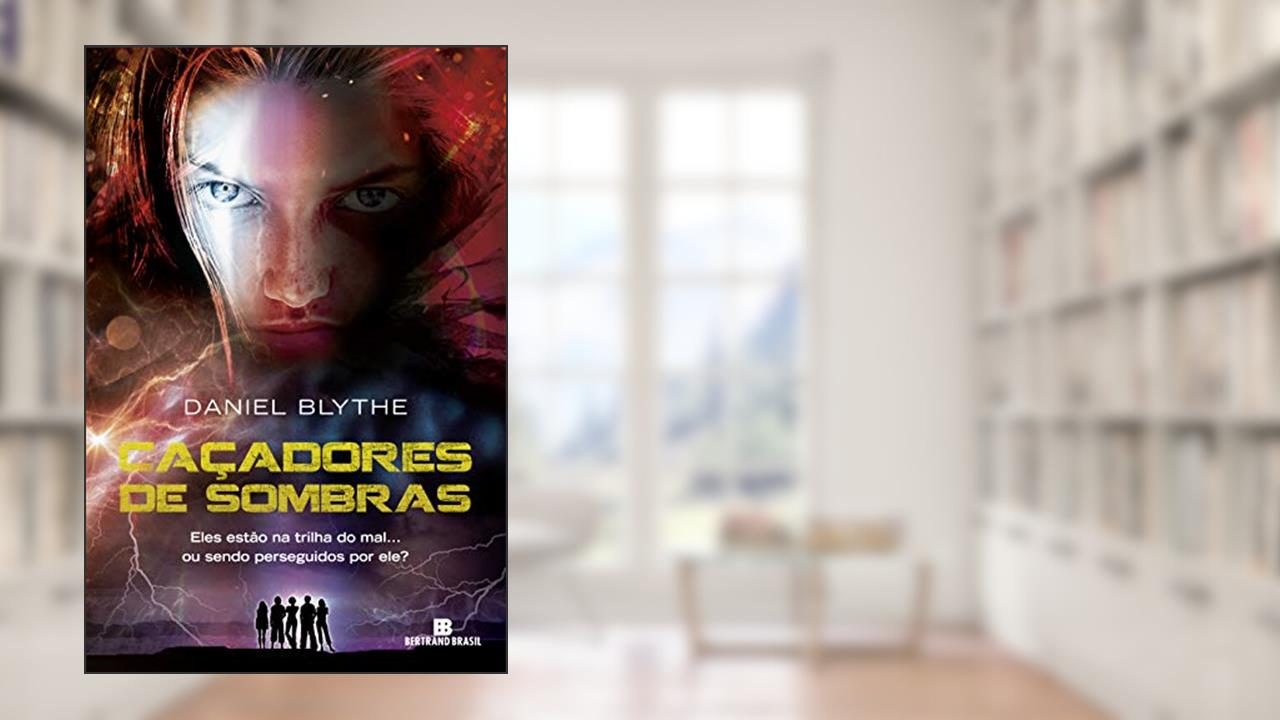 Capa de Caçadores de sombras, do autor Daniel Blythe