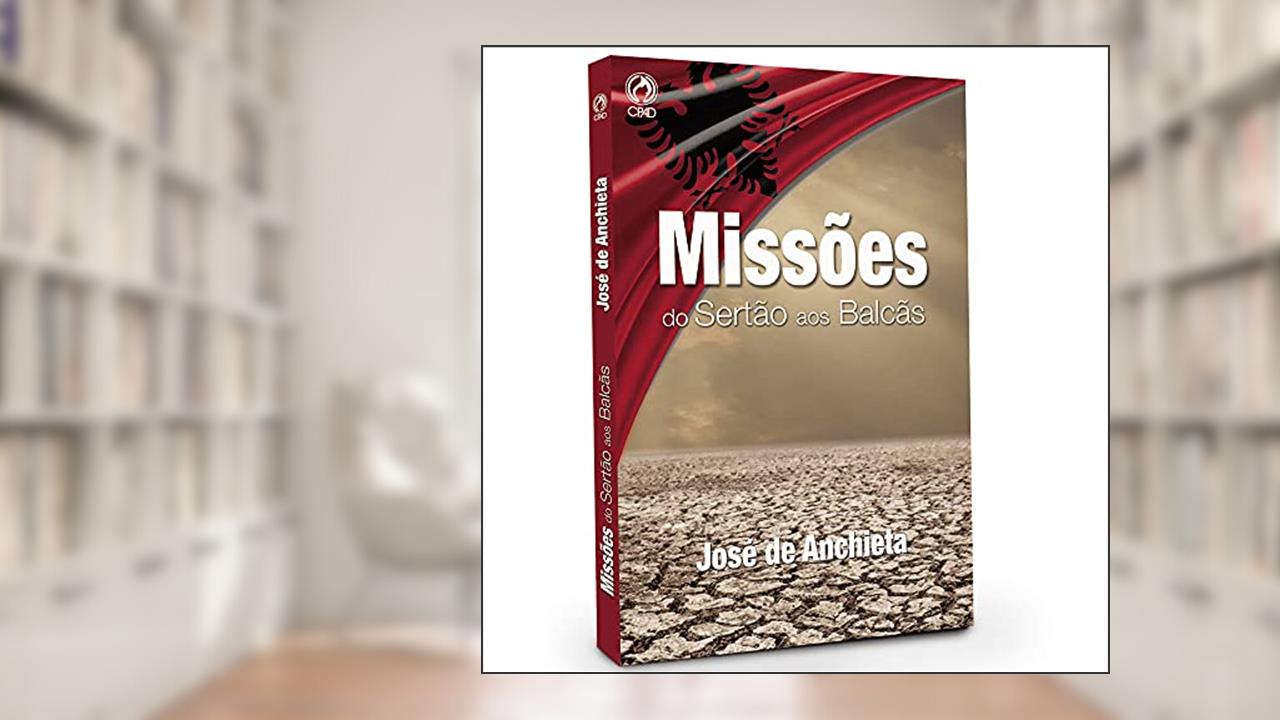 Capa de Missões do sertão aos Balcas, do autor José de Anchieta