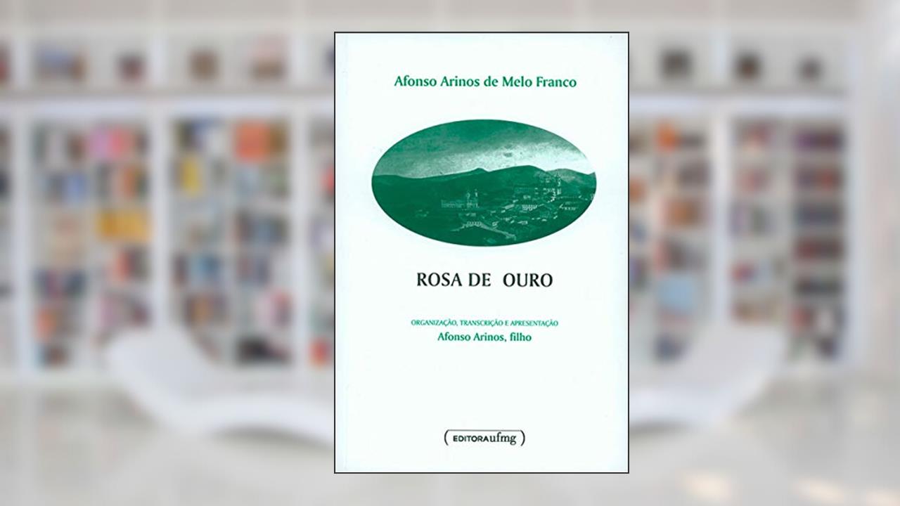 Capa de Rosa de Ouro, do autor Afonso Arinos de Melo Franco