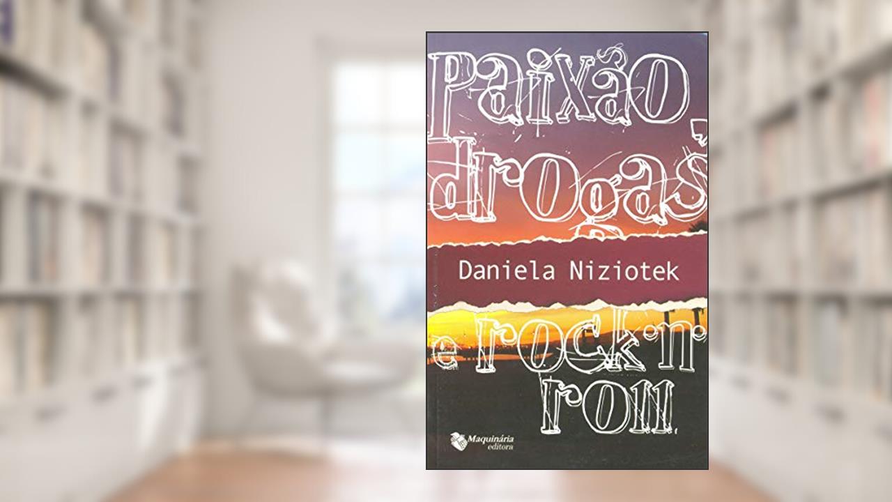 Capa de Paixão, Drogas e Rock'n'Roll, do autor Daniela Niziotek
