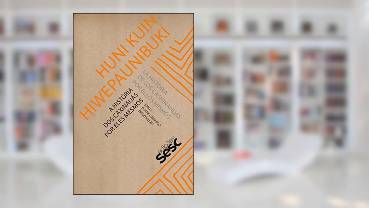 Capa de A história dos caxinauás por eles mesmos, do autor Eliane Camargo; Diego Villar