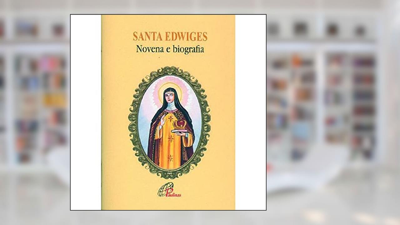Capa de Santa Edwiges - novena e biografia, do autor J. Alves