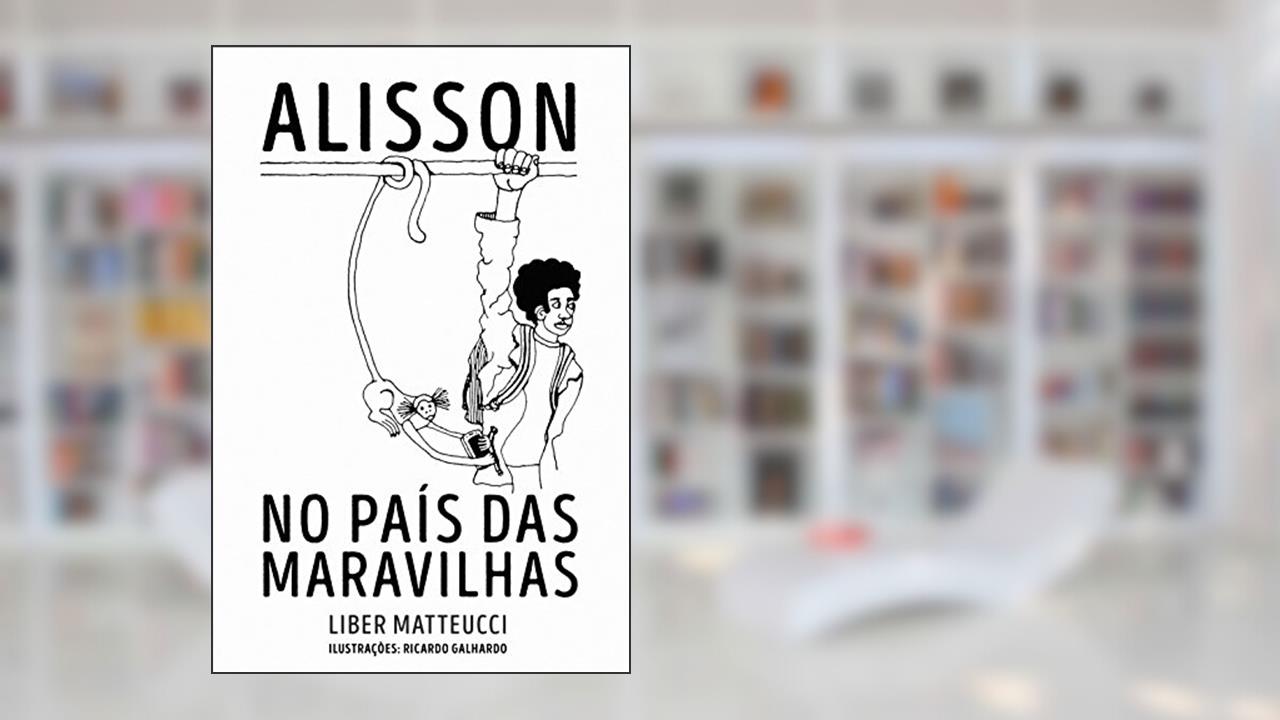 Capa de Alisson no país das maravilhas, do autor Liber Matteucci