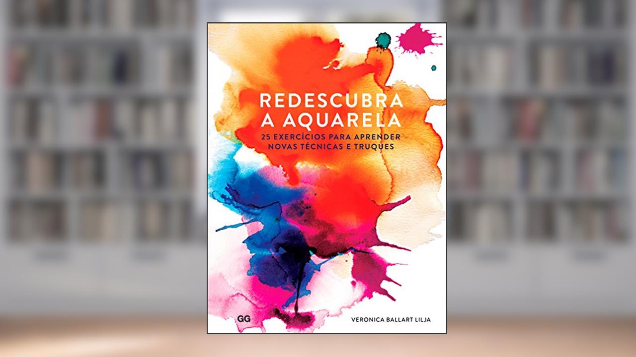 Capa de Redescubra a aquarela, do autor Veronica Ballart