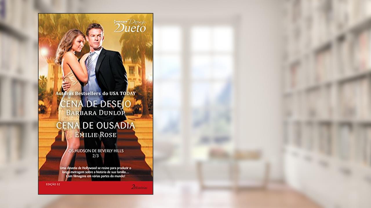 Capa de Cena de Desejo & Cena de Ousadia - Coleção Harlequin Desejo Dueto. Número 52, do autor Barbara Dunlop; Emilie Rose