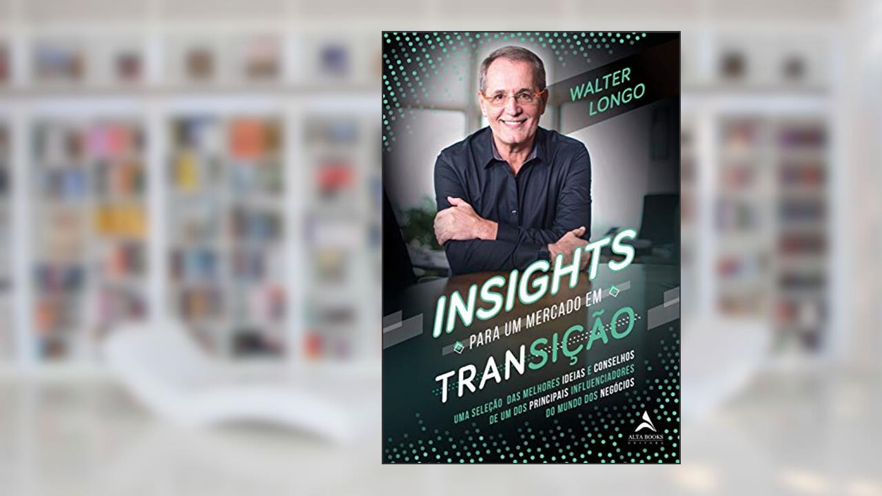 Capa de Insights Para um Mercado em Transição, do autor Walter Longo