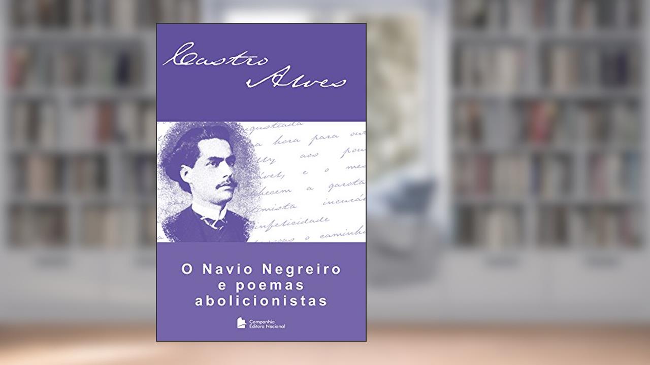 Capa de O navio negreiro e poemas abolicionistas, do autor Castro Alves
