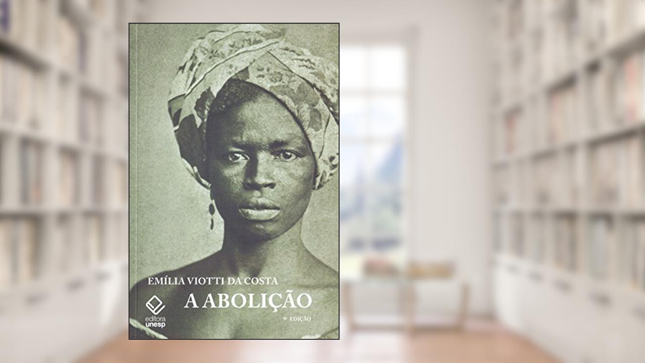 A abolição - 9ª edição, do autor Emilia Viotti da Costa