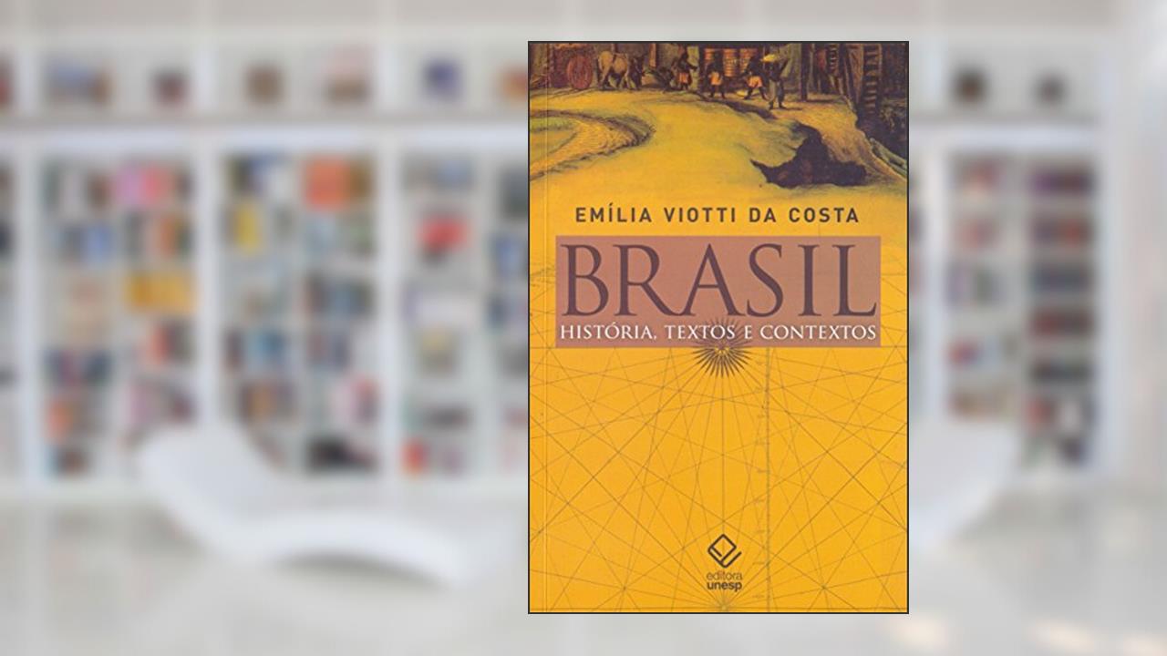 Capa de Brasil: história, textos e contextos, do autor Emilia Viotti da Costa