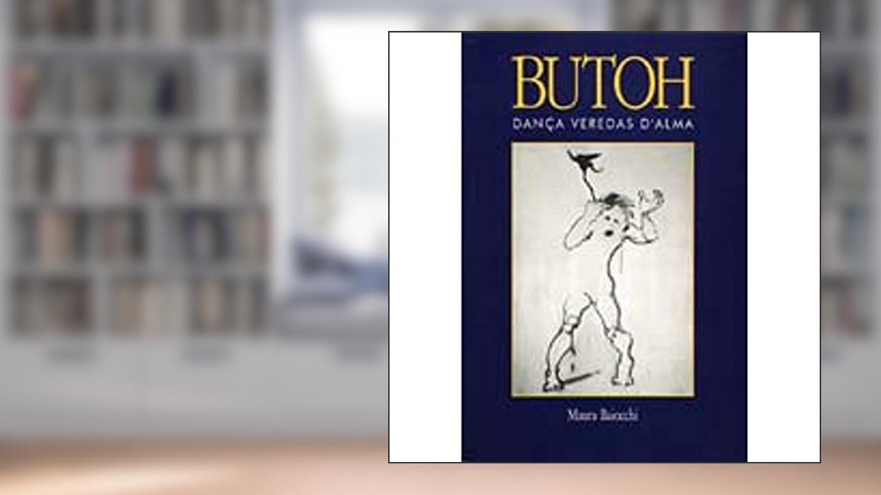 Capa de Butoh: Dança Veredas D'Alma, do autor Maura Baiocchi