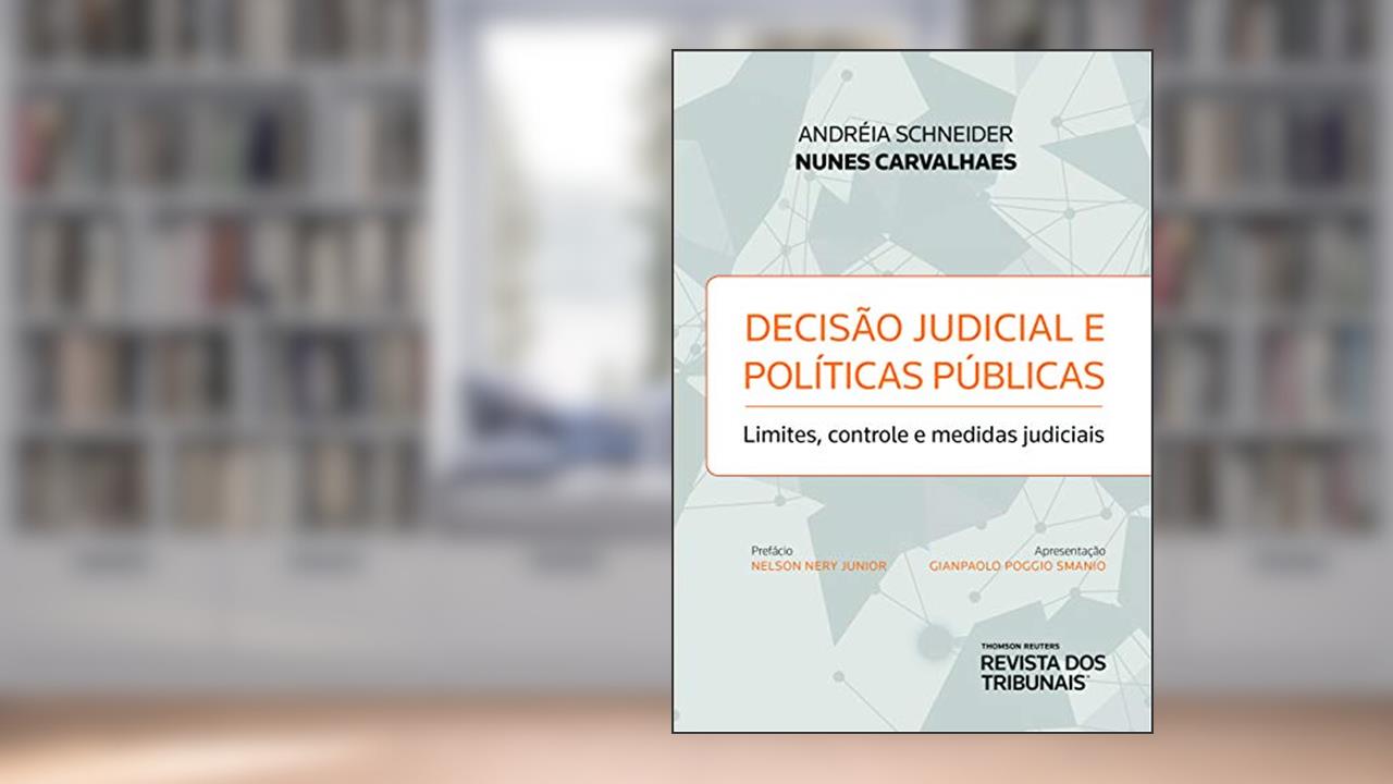 Capa de Decisão judicial e políticas públicas: limites, controle e medidas judiciais, do autor Andréia Schneider Nunes Carvalhaes