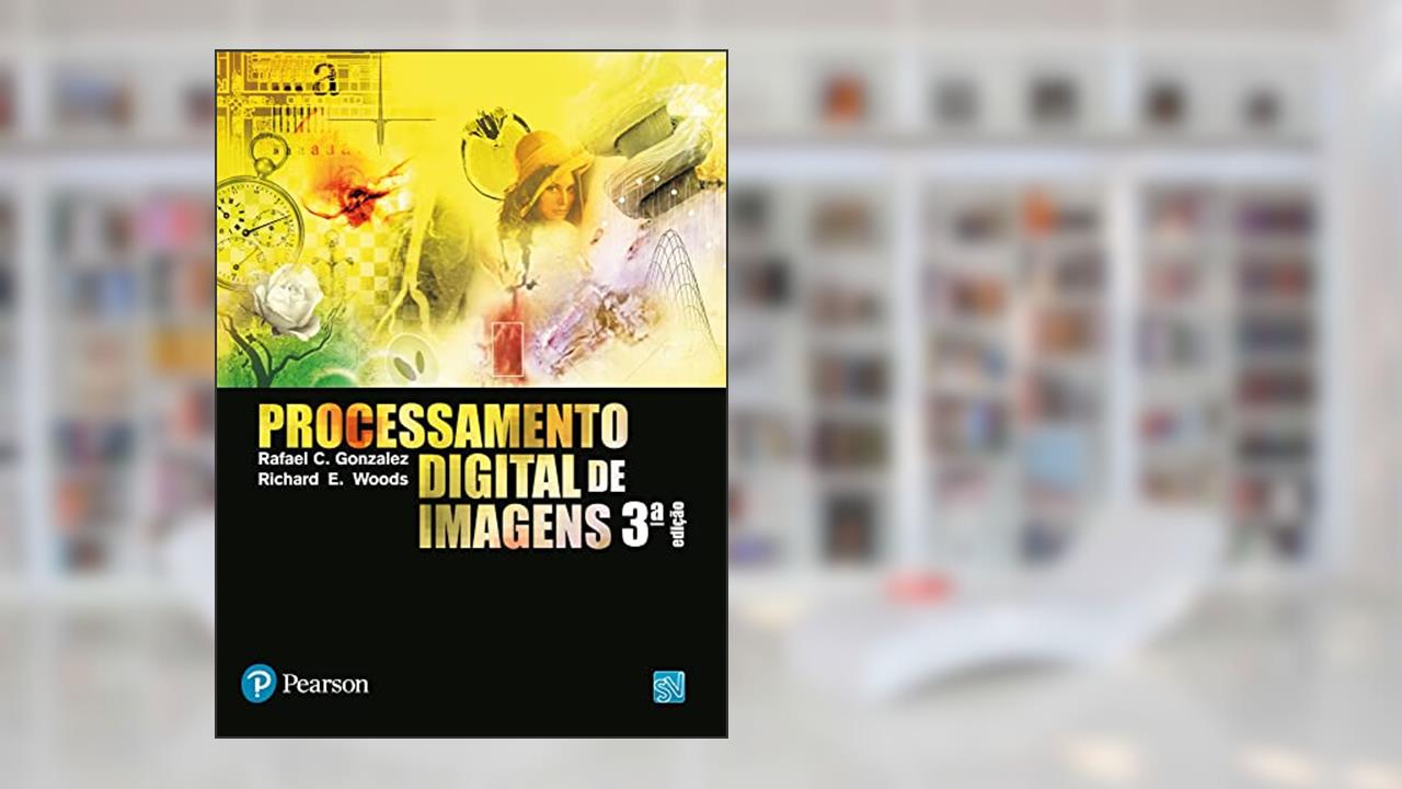Capa de Processamento Digital de Imagens, do autor Rafael C. Gonzalez; Richard E. Woods