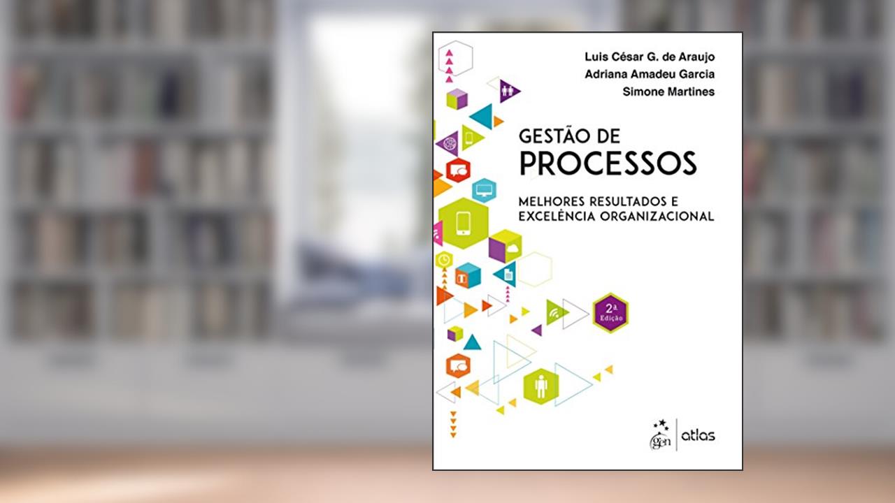 Capa de Gestão de Processos-Melhores Resultados e Excelência Organizacional, do autor ARAUJO/GARCIA/MARTINES