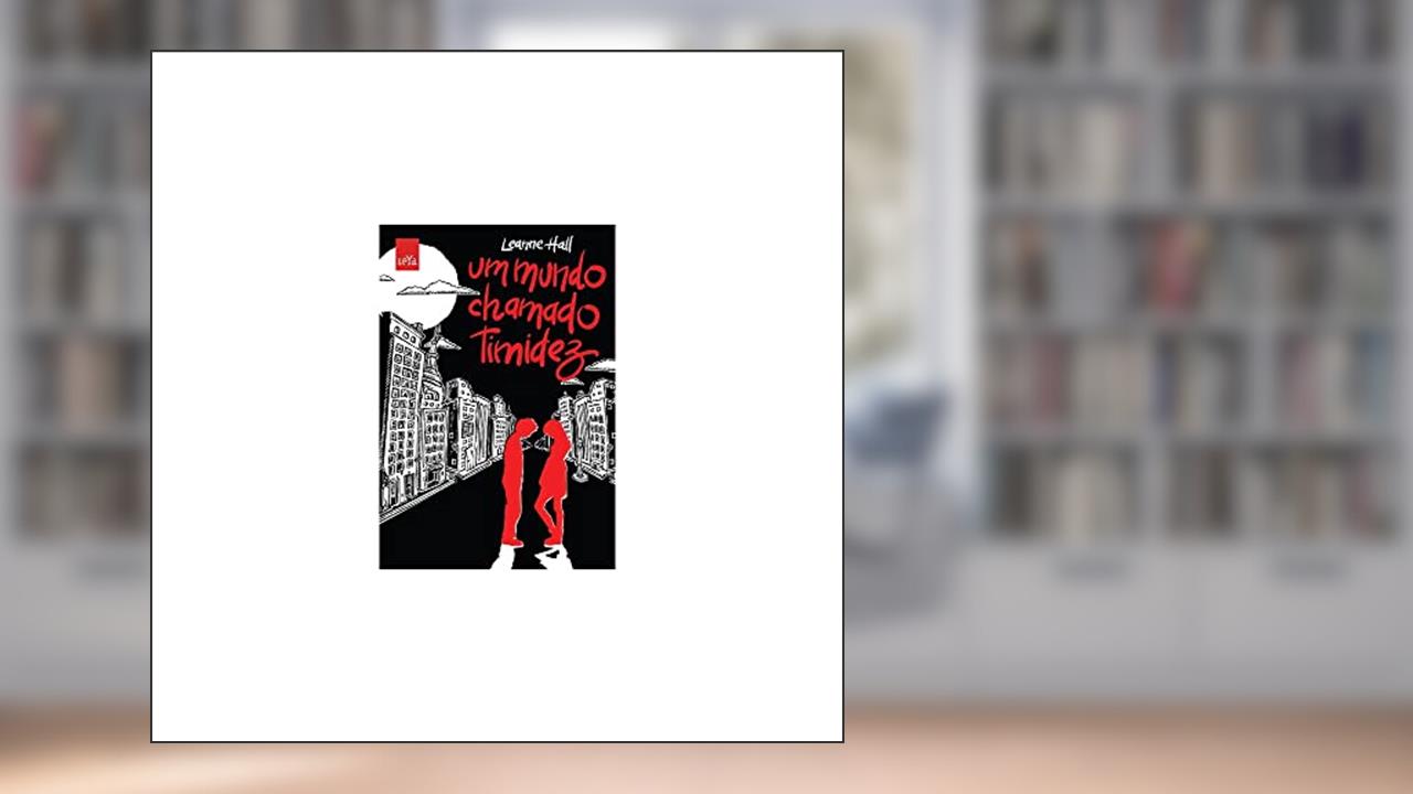 Capa de Um mundo chamado timidez, do autor Leanne Hall