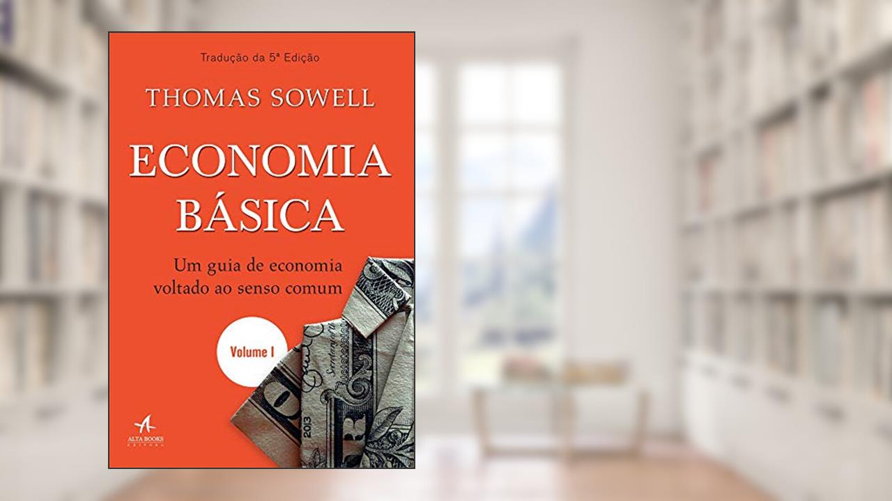 Capa de Economia Básica: um Guia de Economia Voltado ao Senso Comum (Volume 1), do autor Thomas Sowell