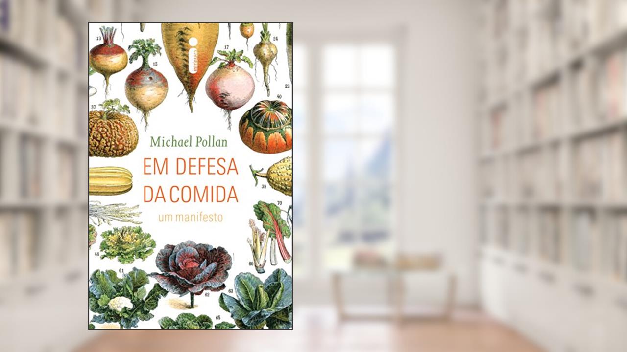 Capa de Em defesa da comida, do autor Michael Pollan