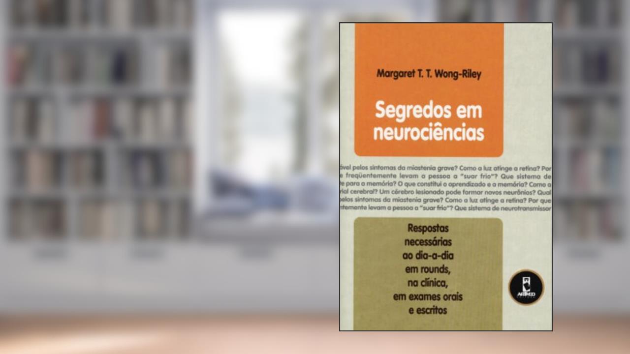 Capa de Segredos Em Neurociencias, de Margaret T. Wong-Riley