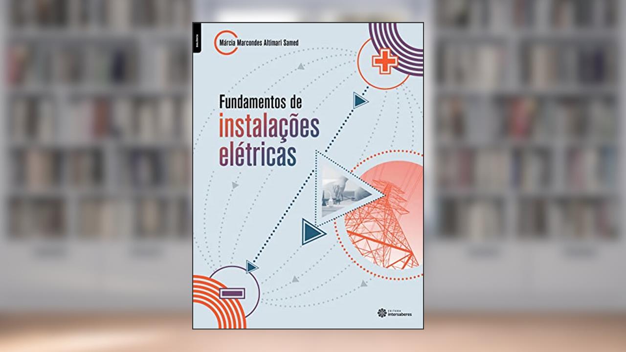 Capa de Fundamentos de instalações elétricas, do autor Márcia Marcondes Altimari Samed