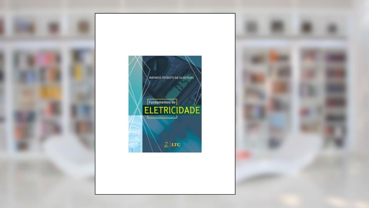 Capa de Fundamentos de Eletricidade, do autor Silva Filho