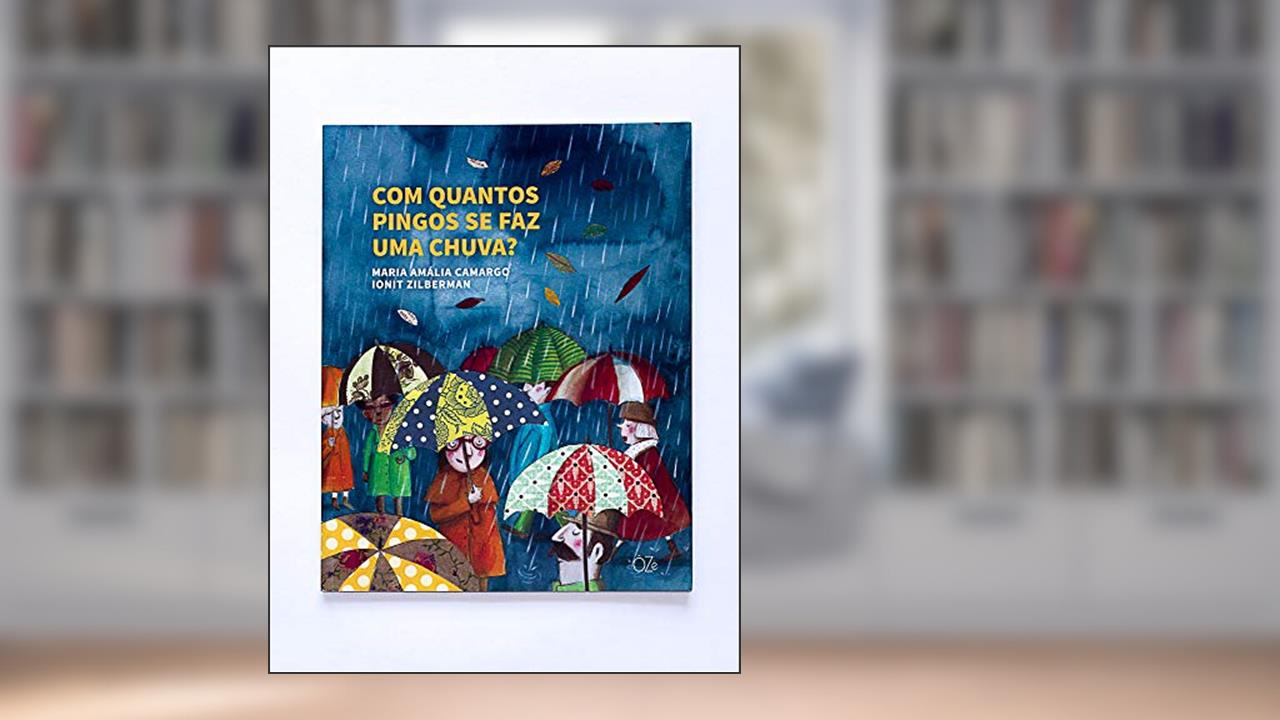Capa de Com quantos pingos se faz uma chuva?, do autor Maria Amália Camargo