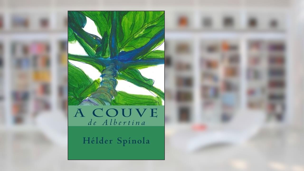 Capa de A Couve de Albertina (Portuguese Edition), do autor Helder Spinola