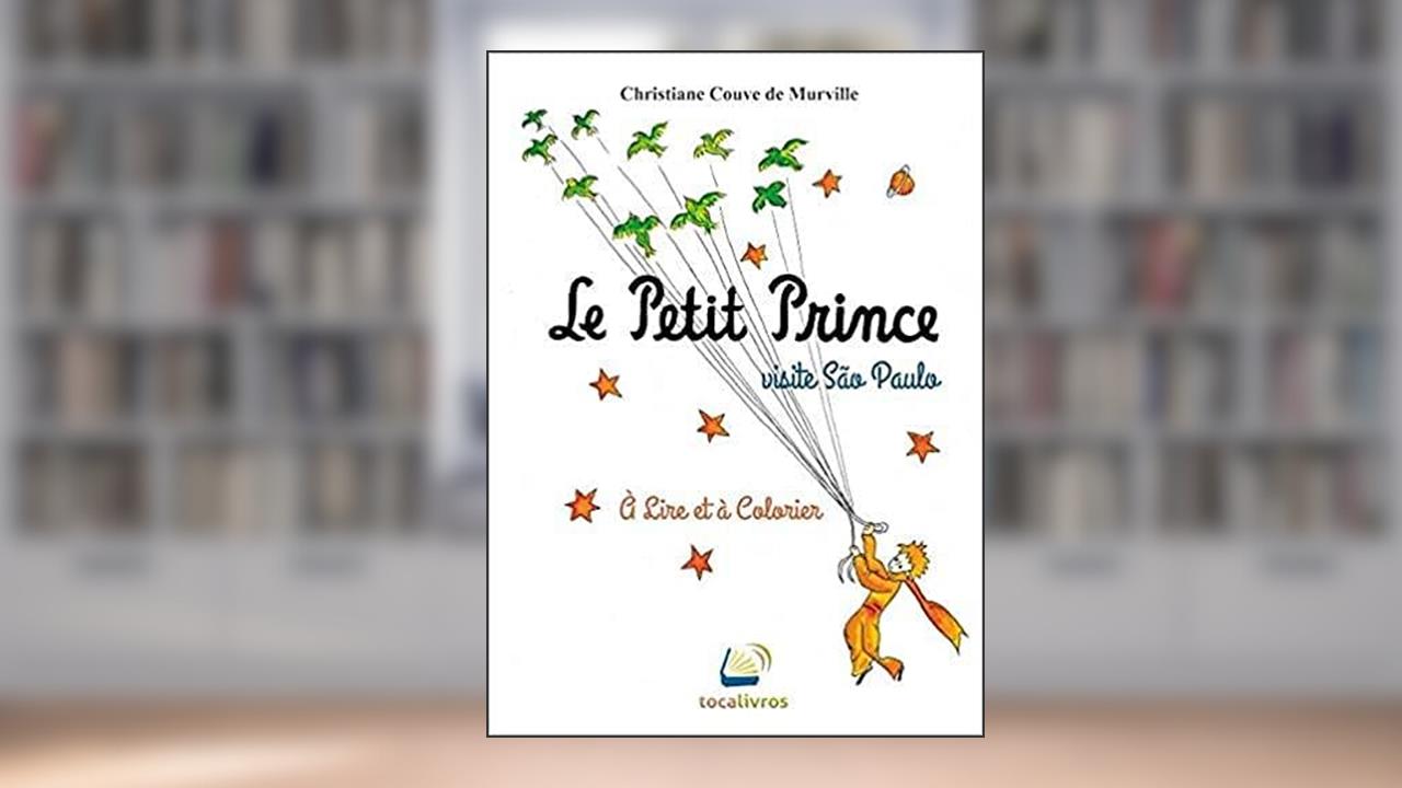 Capa de Le Petit Prince visite São Paulo à Lire et à colorier, do autor Christiane Couve de Murville