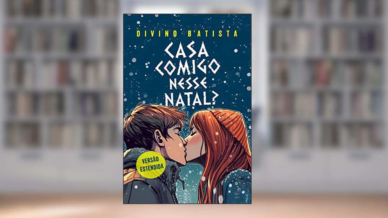 Capa de Casa Comigo Nesse Natal? (Versão Estendida) (Enlaços Livro 1), do autor Divino B'Atista