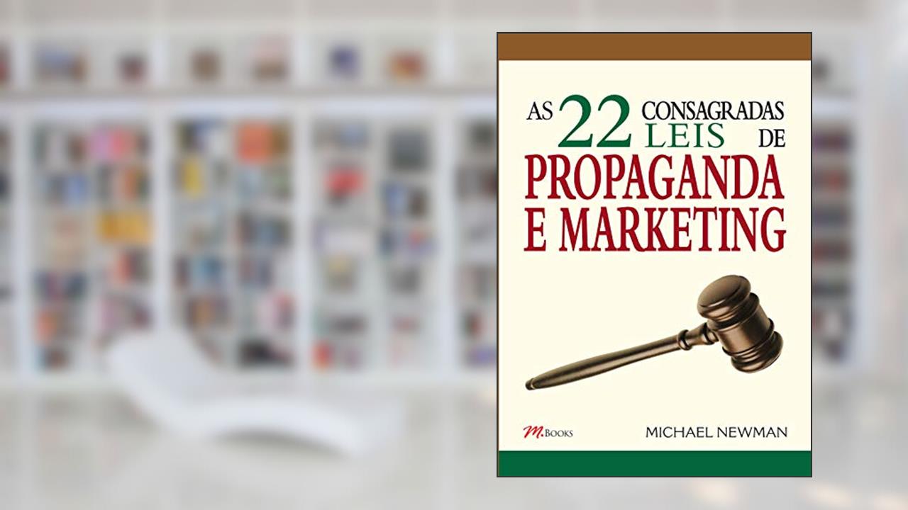 Capa de As 22 Consagradas Leis de Propaganda e Marketing, do autor Michael Newman