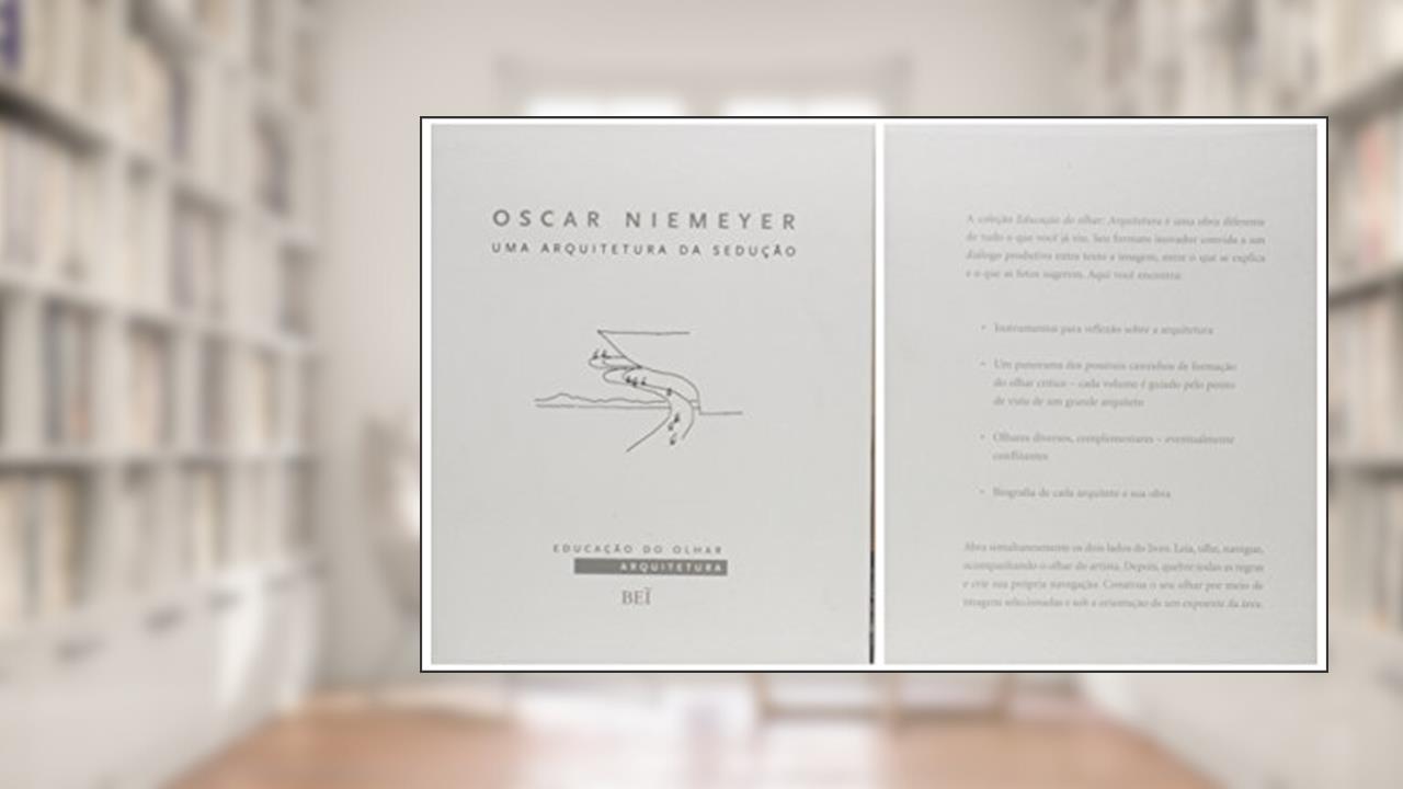 Capa de Oscar Niemeyer - Uma Arquitetura da Sedução, do autor André Corrêa Lago