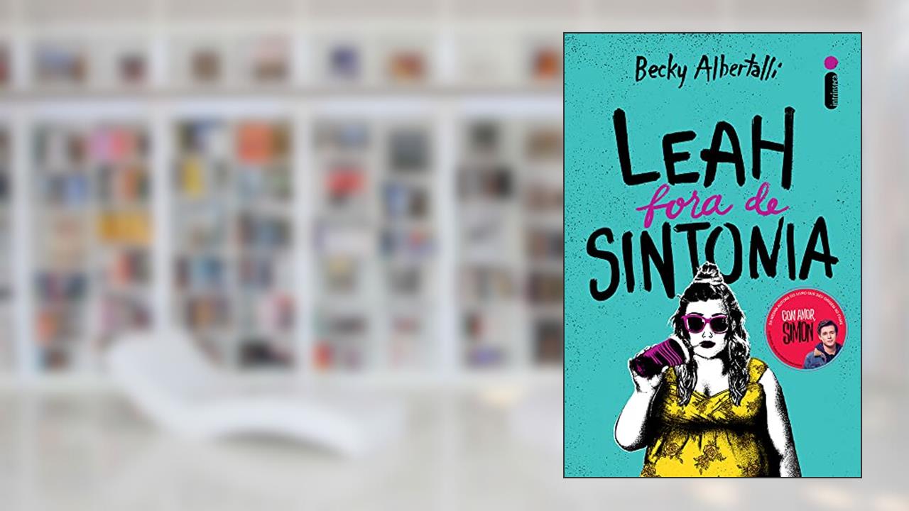Capa de Leah fora de sintonia, do autor Becky Albertalli