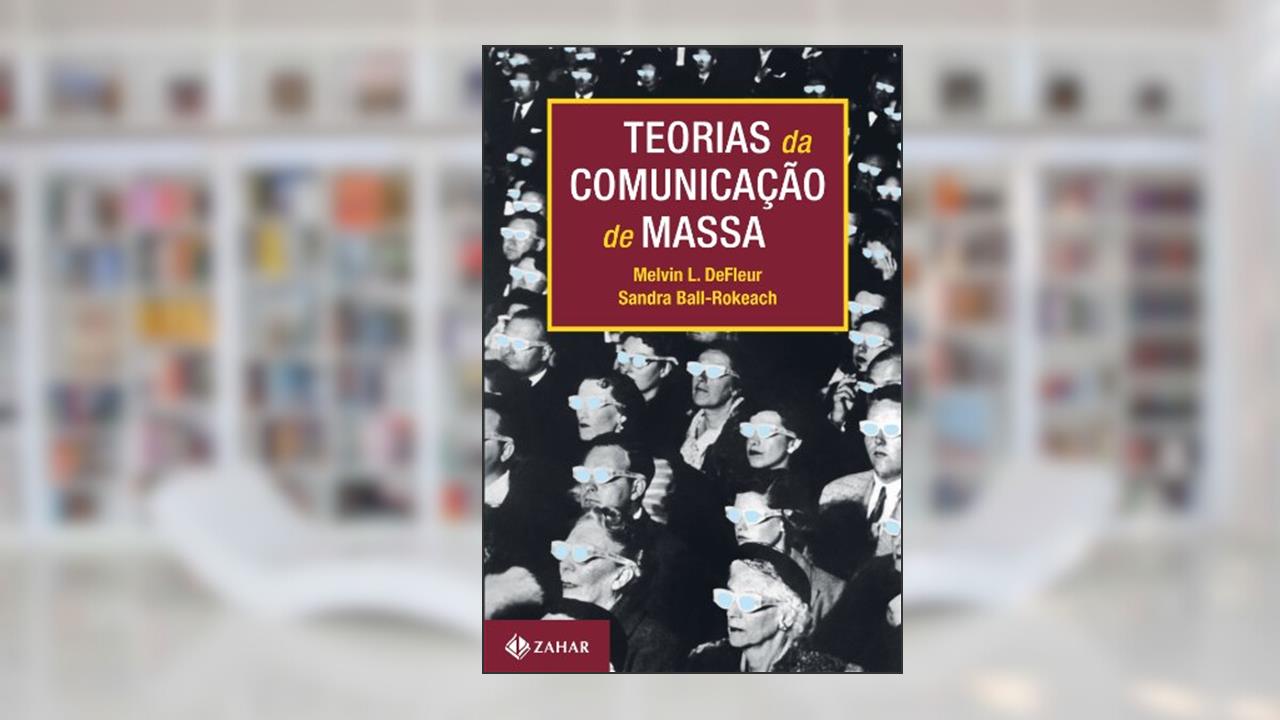 Capa de Teorias da comunicação de massa, de Sandra J. Ball-Rokeach; Melvin Defleur