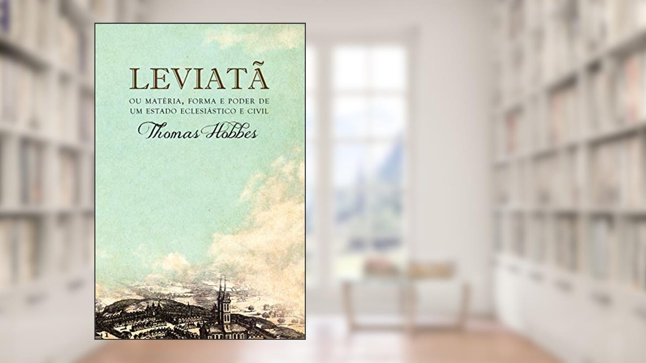 Capa de Leviatã, ou Matéria, forma e poder de um estado eclesiástico e civil, do autor Thomas Hobbes