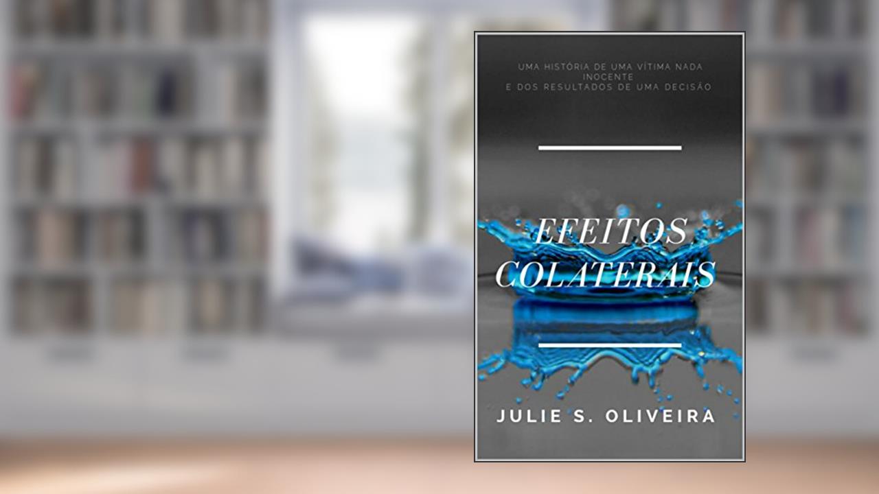 Capa de Efeitos Colaterais (Absolutismo Livro 1), do autor Julie S.Oliveira