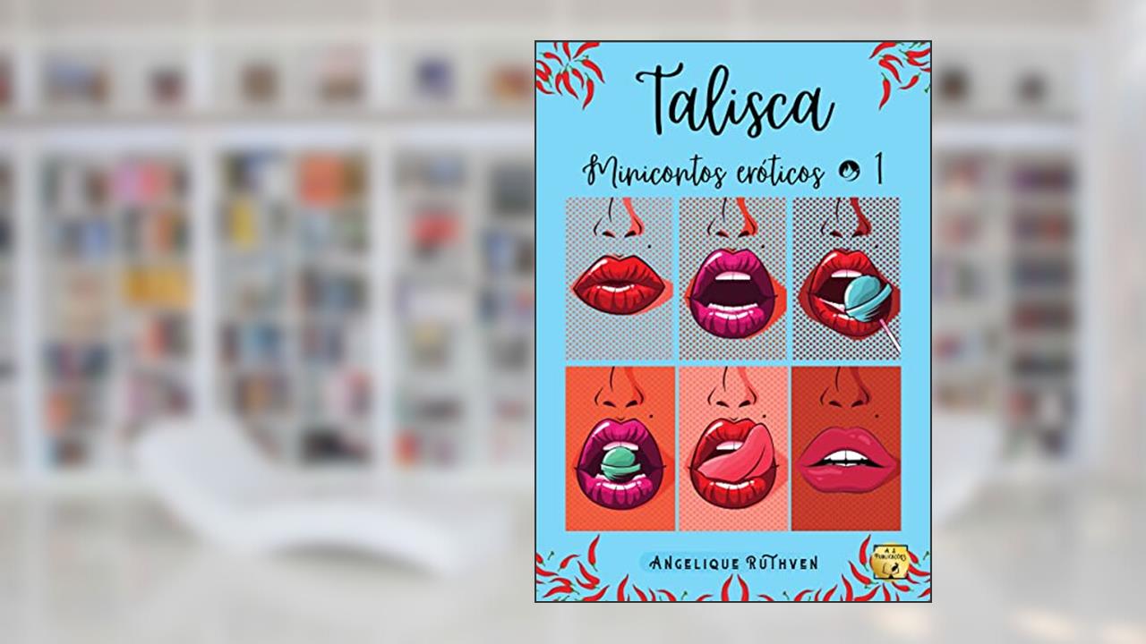 Capa de Talisca: Minicontos eróticos 1 (Vontades eróticas), do autor Angelique Ruthven