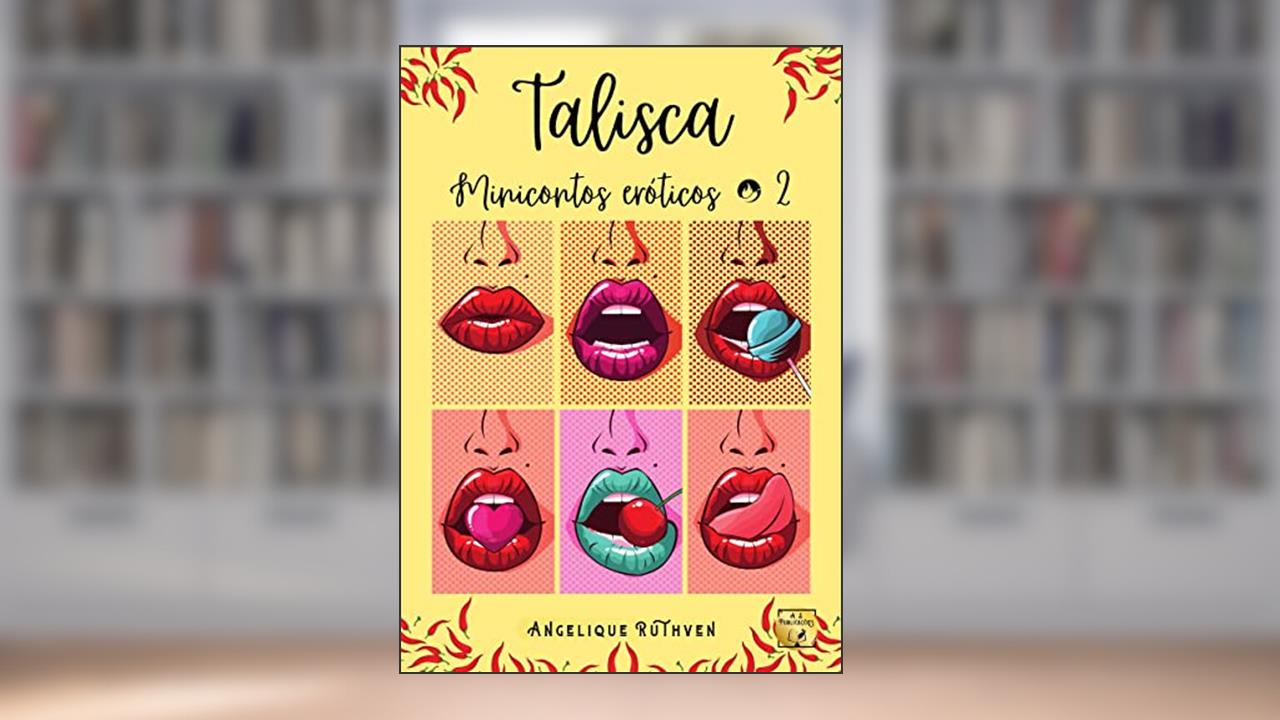 Capa de Talisca: Minicontos eróticos 2 (Vontades eróticas), do autor Angelique Ruthven