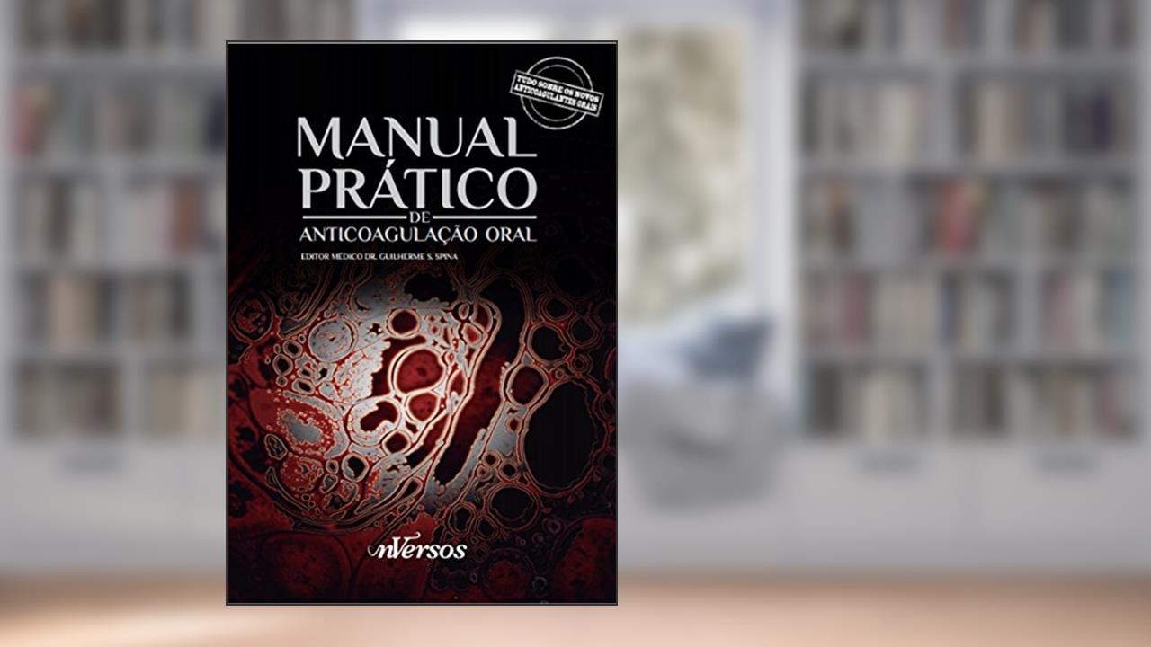 Capa de Manual Prático de Anticoagulação Oral, do autor Guilherme S. Spina