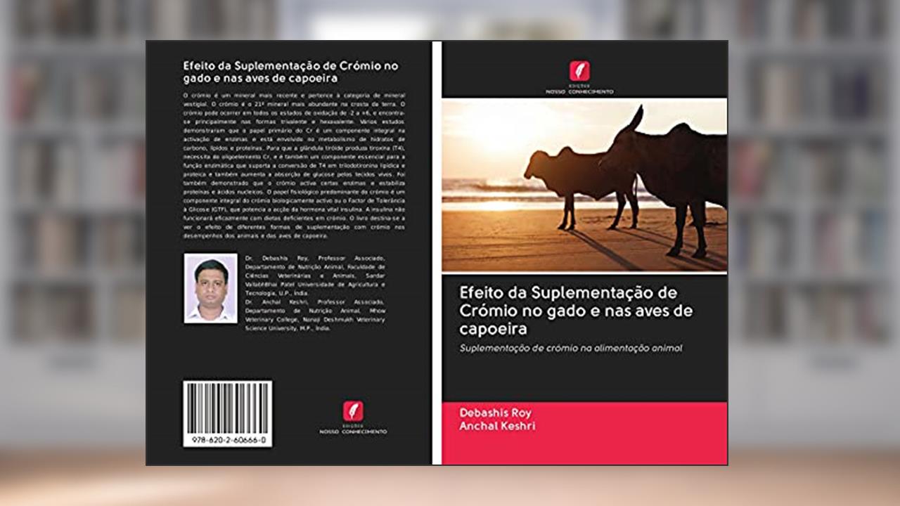 Capa de Efeito da Suplementação de Crómio no gado e nas aves de capoeira: Suplementação de crómio na alimentação animal, do autor Debashis Roy; Anchal Keshri