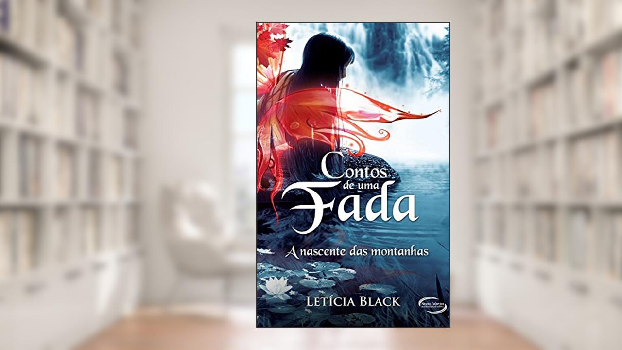 Capa de Contos de Uma Fada. A Nascente das Montanhas, do autor Letícia Black