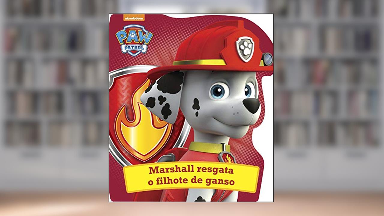 Capa de Patrulha Canina - Marshall resgata o filhote de ganso, do autor Ciranda Cultural