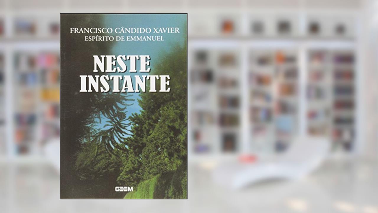 Capa de Neste Instante, do autor Francisco Cândido Xavier