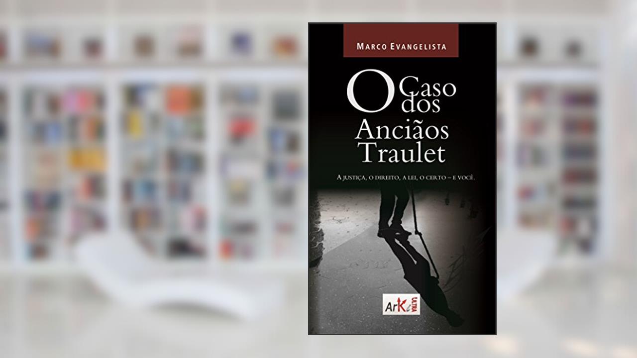 Capa de O caso dos Anciãos Traulet, do autor MARCO EVANGELISTA