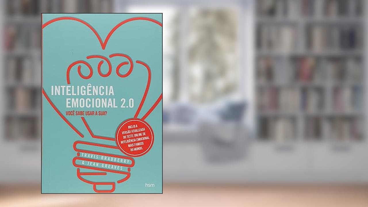 Intelige^ncia Emocional 2.0. Você Sabe Usar a Sua?, do autor Travis Bradberry; Jean ? Greaves